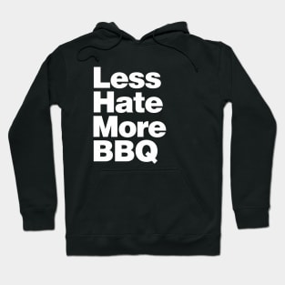 Less Hate More BBQ Hoodie